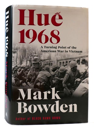 Item #175713 HUE 1968 A Turning Point of the American War in Vietnam. Mark Bowden