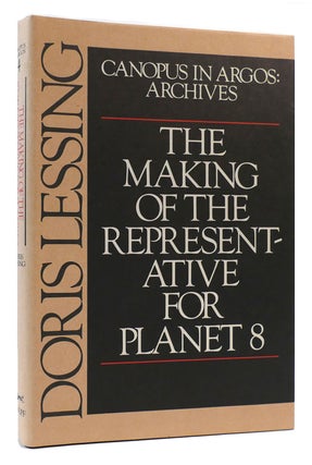 Item #175744 THE MAKING OF THE REPRESENTATIVE FOR PLANET 8 Canopus in Argos: Archives. Doris Lessing
