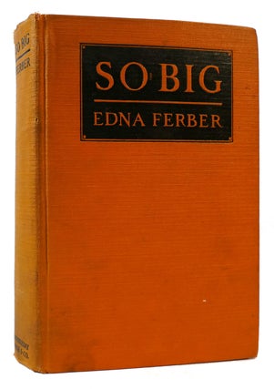 Item #175759 SO BIG. Edna Ferber
