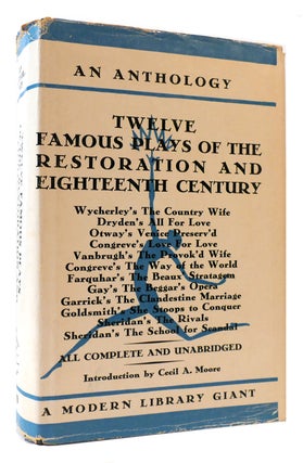 Item #175762 TWELVE FAMOUS PLAYS OF THE RESTORATION AND EIGHTEENTH CENTURY. Cecil A. Moore