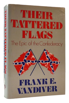 Item #175814 THEIR TATTERED FLAGS. Frank E. Vandiver
