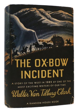 THE OX-BOW INCIDENT. Walter Van Tilburg Clark.