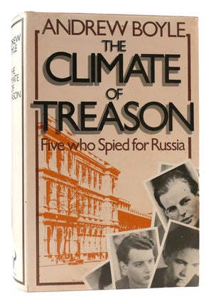 Item #175867 THE CLIMATE OF TREASON Five Who Spied for Russia. Andrew Boyle