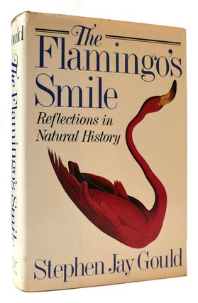 Item #175941 THE FLAMINGO'S SMILE: REFLECTIONS IN NATURAL HISTORY. Stephen Jay Gould