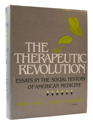 Item #175959 THE THERAPEUTIC REVOLUTION Essays in the Social History of American Medicine....