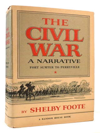 THE CIVIL WAR : A NARRATIVE IN 3 VOLUMES SIGNED Fort Sumter to Perryville; Fredericksburg to Meridian; Red River to Appomattox