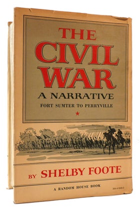 THE CIVIL WAR : A NARRATIVE IN 3 VOLUMES SIGNED; Fort Sumter to Perryville; Fredericksburg to Meridian; Red River to Appomattox
