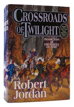 Item #176032 CROSSROADS OF TWILIGHT Book Ten of 'The Wheel of Time': 10. Robert Jordan