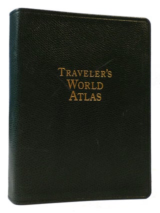 Item #176094 THE TRAVELER'S WORLD ATLAS; A Geographic Handbook