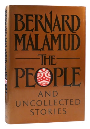 Item #176188 THE PEOPLE AND UNCOLLECTED STORIES. Bernard Malamud, Robert Giroux
