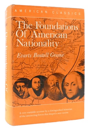 Item #176204 THE FOUNDATIONS OF AMERICAN NATIONALITY. Evarts Boutell Greene
