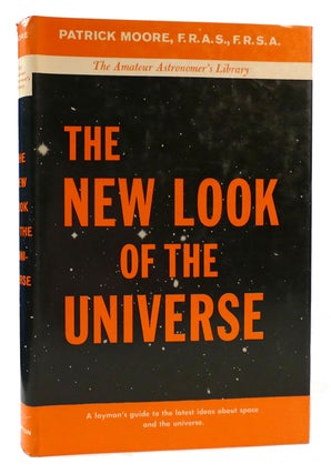 Item #176205 THE NEW LOOK OF THE UNIVERSE. Patrick Moore