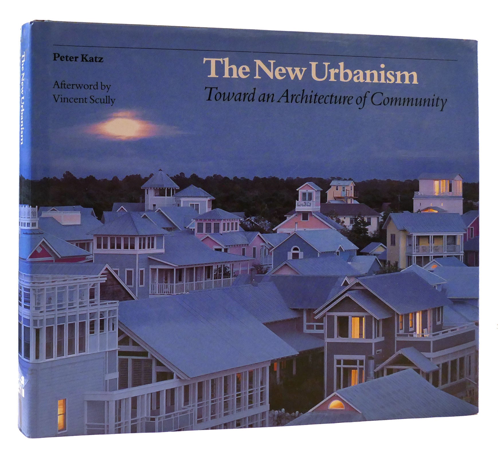 THE NEW URBANISM; Toward an Architecture of Community | Peter Katz