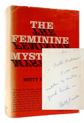 Item #176240 THE FEMININE MYSTIQUE SIGNED. Betty Friedan