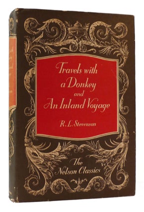Item #176296 TRAVELS WITH A DONKEY IN THE CEVENNES, AN INLAND VOYAGE The Nelson Classics. Robert...
