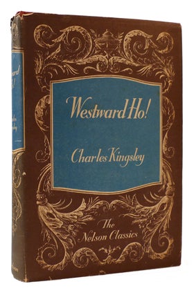 Item #176304 WESTWARD HO! The Nelson Classics. Charles Kingsley