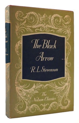Item #176311 THE BLACK ARROW The Nelson Classics. R. L. Stevenson