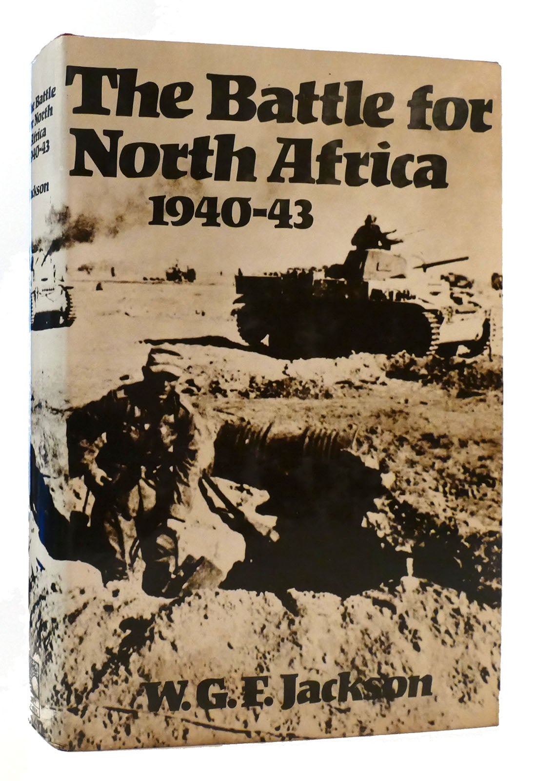 THE BATTLE FOR NORTH AFRICA 1940-43 | W. G. F. Jackson | First Edition ...