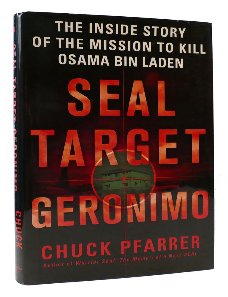 SEAL TARGET GERONIMO The Inside Story of the Mission to Kill Osama Bin ...