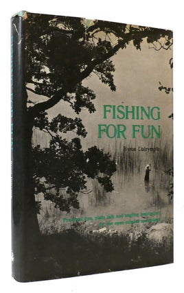 Item #176499 FISHING FOR FUN. Byron Dalrymple