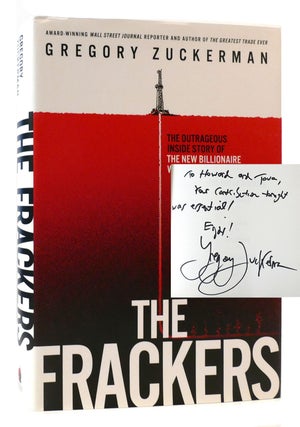Item #176578 THE FRACKERS SIGNED The Outrageous Inside Story of the New Billionaire Wildcatters....