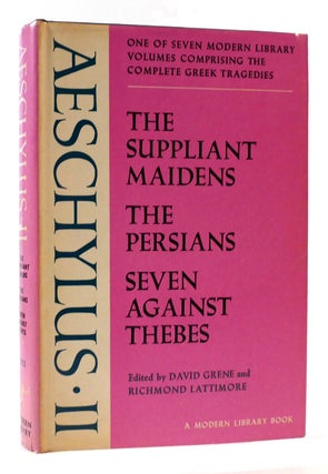 Item #176624 AESCHYLUS II; The Suppliant Maidens, the Persians, Seven Against Thebes Modern...