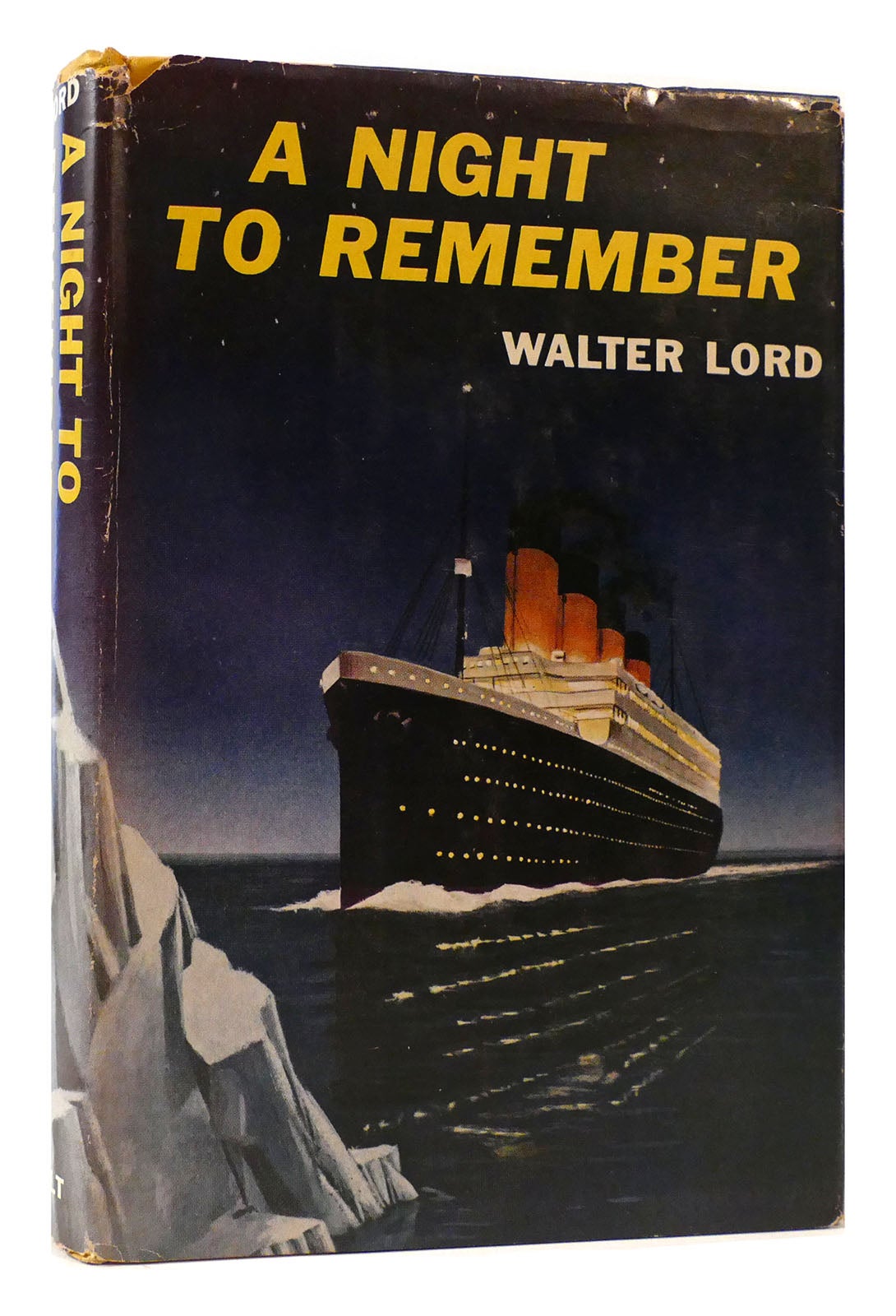 A NIGHT TO REMEMBER | Walter Lord | First Edition; First Printing