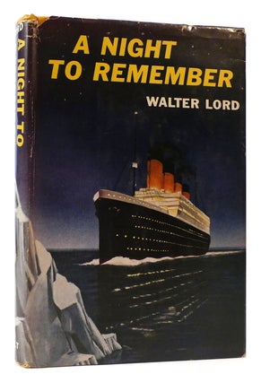 A NIGHT TO REMEMBER. Walter Lord.