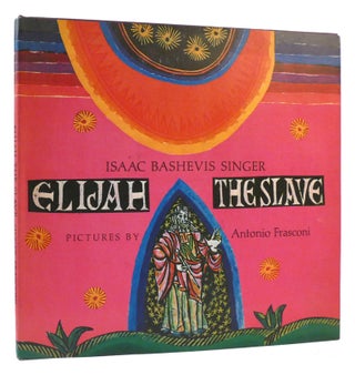 Item #176632 ELIJAH THE SLAVE. Isaac Bashevis Singer