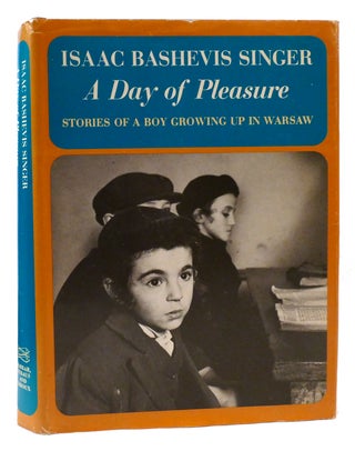 Item #176640 A DAY OF PLEASURE AND OTHER STORIES FOR CHILDREN. Isaac Bashevis Singer
