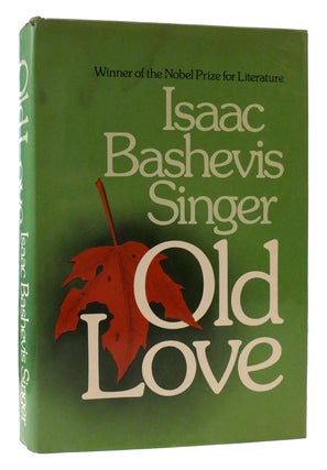 Item #176671 OLD LOVE. Isaac Bashevis Singer
