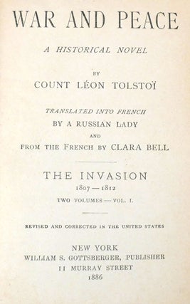 WAR AND PEACE; Before Tilsit 1805-1807, the Invasion 1807-1812, Sorodino, the French At Moscow, Epilogue 1812-1820