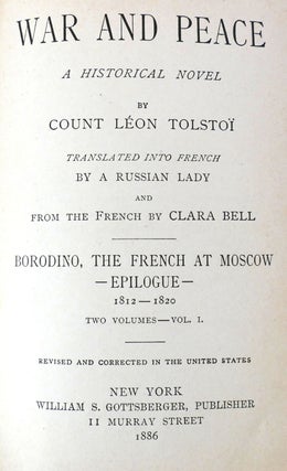 WAR AND PEACE Before Tilsit 1805-1807, the Invasion 1807-1812, Sorodino, the French At Moscow, Epilogue 1812-1820