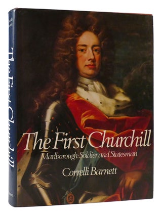 Item #176762 THE FIRST CHURCHILL. Correlli Barnett