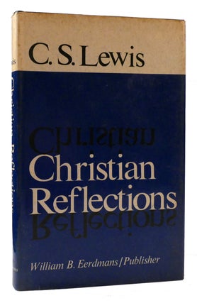 Item #176834 CHRISTIAN REFLECTIONS. C. S. Lewis