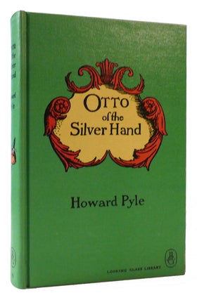 Item #176885 OTTO OF THE SILVER HAND. Howard Pyle