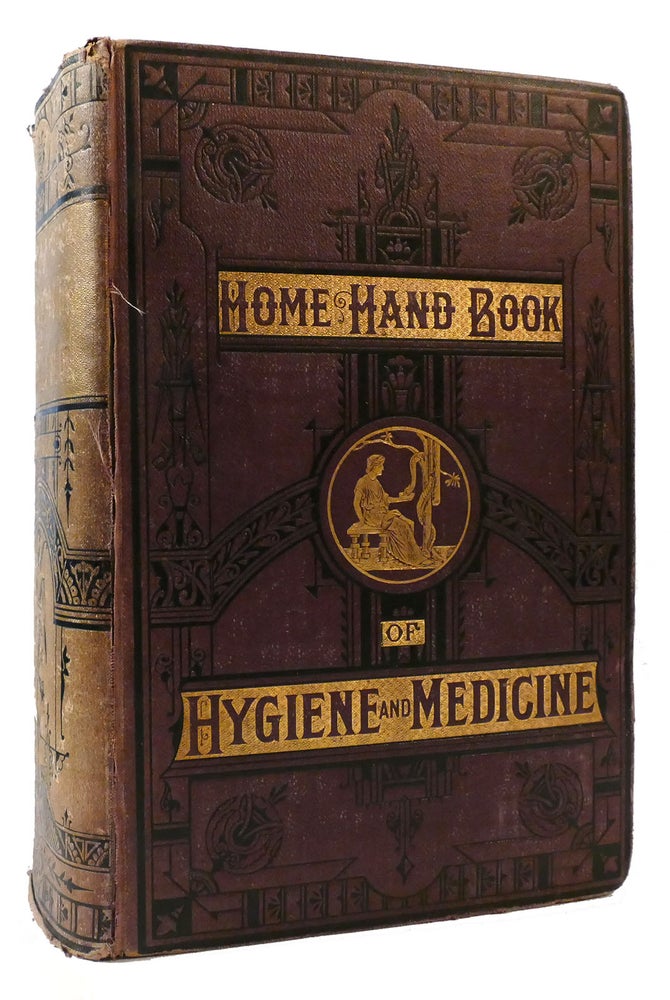 Item #176895 THE HOME HAND-BOOK OF DOMESTIC HYGIENE AND RATIONAL MEDICINE. J. H. Kellogg.
