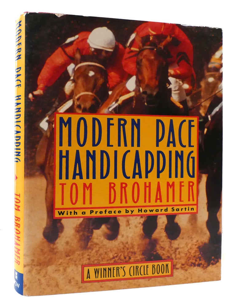 MODERN PACE HANDICAPPING | Tom Brohamer | First Edition; First Printing