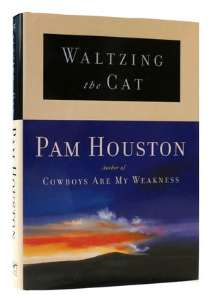Item #176945 WALTZING THE CAT. Pam Houston
