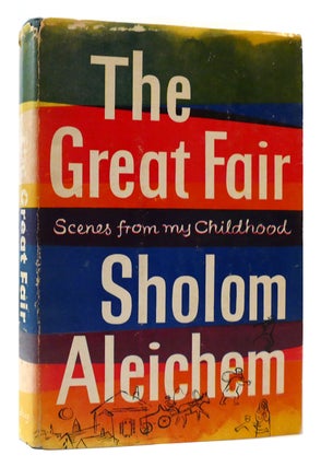 Item #177008 THE GREAT FAIR Scenes From My Childhood. Sholom Aleichem