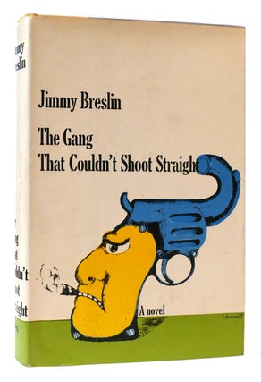 Item #177233 THE GANG THAT COULDN'T SHOOT STRAIGHT. Jimmy Breslin