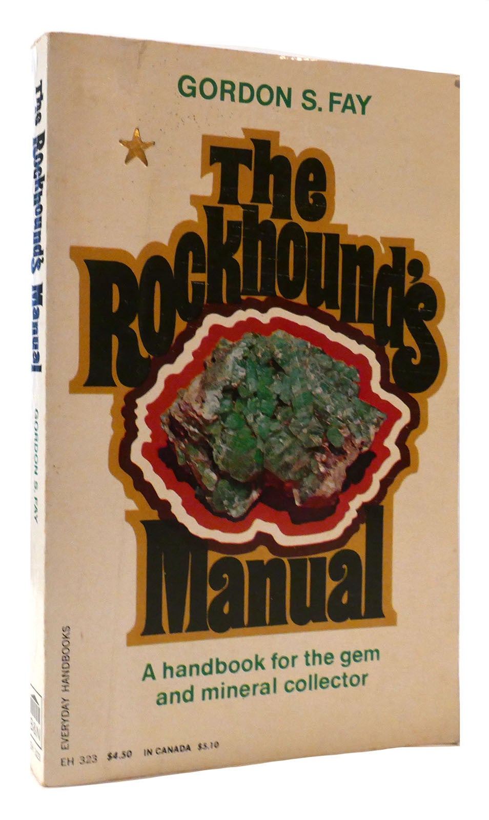 THE ROCKHOUND'S MANUAL | Gordon S. Fay | First Edition; First Printing