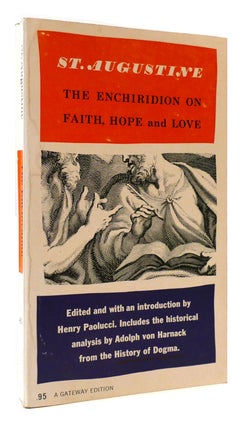 Item #177327 THE ENCHIRIDION ON FATH, HOPE AND LOVE. St. Augustine
