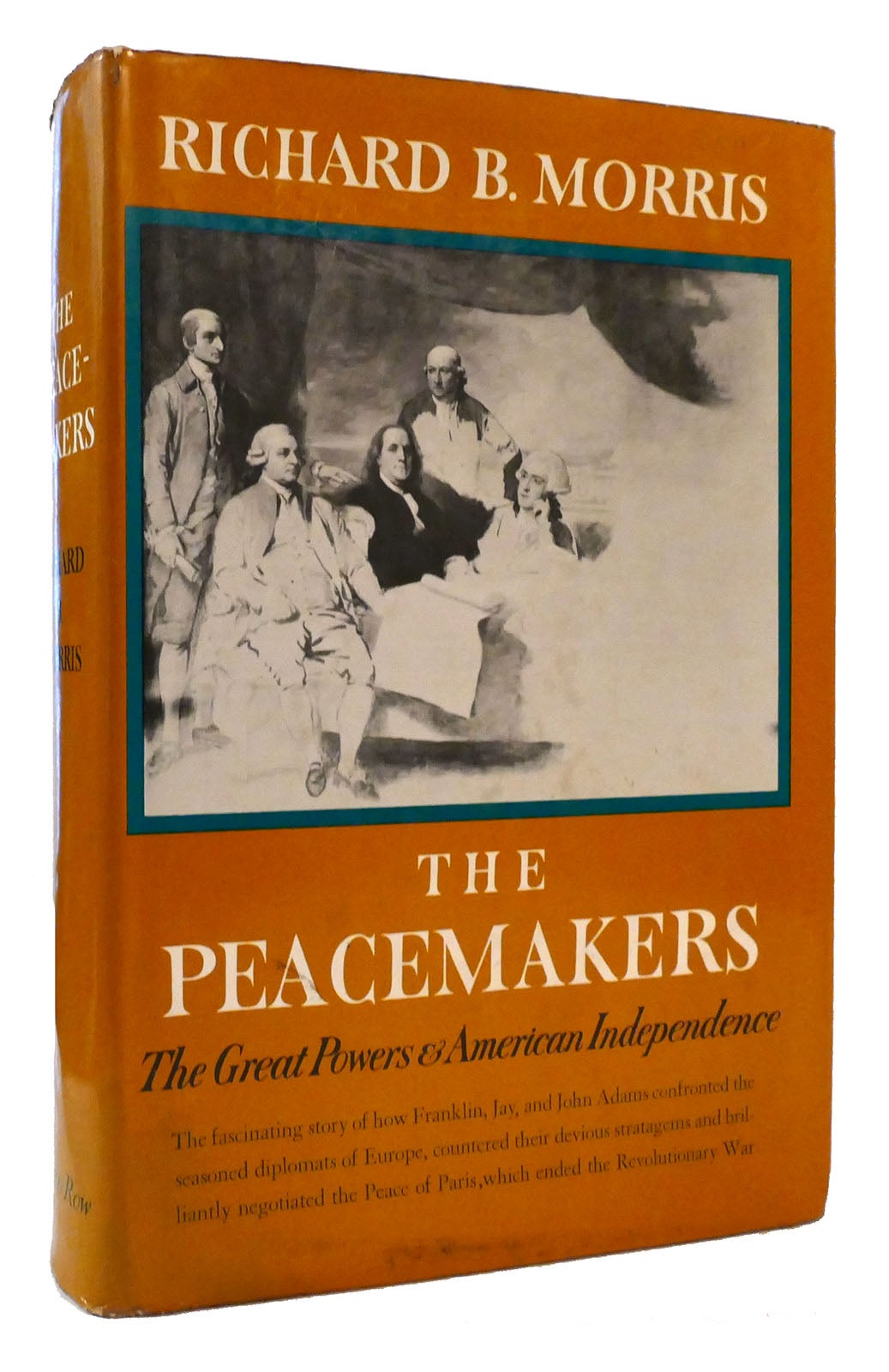 THE PEACEMAKERS | Richard B. Morris | First Edition; First Printing