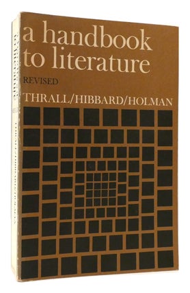 Item #177421 A HANDBOOK TO LITERATURE. Addison Hibbard William Flint Thrall