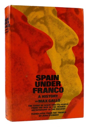Item #177487 SPAIN UNDER FRANCO. Max Gallo