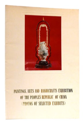 Item #177648 PAINTING, ARTS AND HANDICRAFTS EXHIBITION OF THE PEOPLE'S REPUBLIC OF CHINA (Photos...