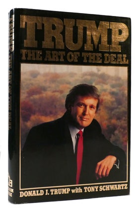 Item #177717 TRUMP The Art of the Deal. Donald J. Trump, Tony Schwartz