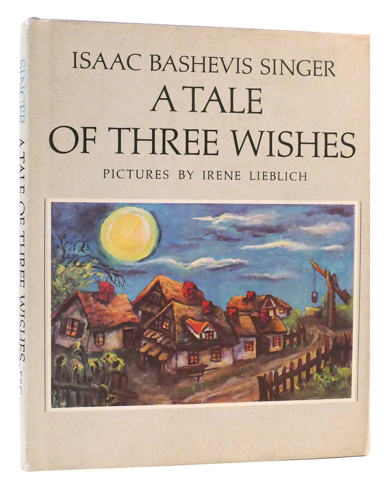 First　THREE　A　TALE　OF　Singer,　Lieblich　Irene　WISHES　Isaac　Bashevis　Edition;　First　Printing
