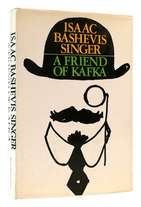 Item #177743 A FRIEND OF KAFKA AND OTHER STORIES. Isaac Bashevis Singer